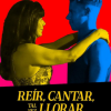 Reir, cantar, tal vez llorar