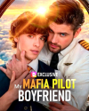 My Mafia Pilot Boyfriend  ()