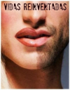 Vidas reinventadas  ()
