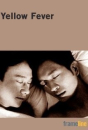 Yellow Fever  ()