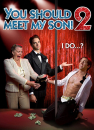 You Should Meet My Son 2!  ()