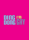 Ding Dong I&#039;m Gay  ()