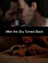 After the Sky Turned Black  ()