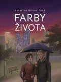 Farby života (Katarína Bilkovičová)