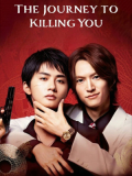 The Journey to Killing You