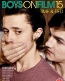 Boys on Film 15: Time &amp; Tied  (2016)