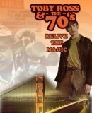 Toby Ross &amp; the 70&#039;s  (2010)
