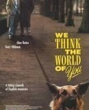 We Think the World of You / Velmi si vás vážíme  (1988)