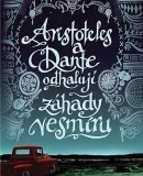 Aristoteles a Dante odhalují záhady vesmíru (Benjamin Alire Sáenz)