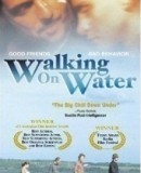 Walking on Water / Chůze po vodě  (2002)
