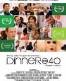 Dinner at 40  (2014)