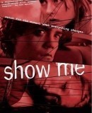 Show Me  (2004)