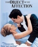 The Object of My Affection / Objekt mé touhy  (1998)