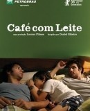 Café com Leite / You, Me and Him / Ty, já a on  (2007)
