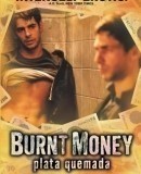 Plata quemada / Burnt money / Ožehavé peníze  (2000)