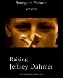 Raising Jeffrey Dahmer  (2006)