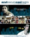 Azuloscurocasinegro / Všechny polohy lásky  (2006)