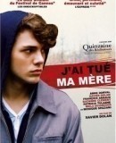 J&#039;ai tué ma mère / I Killed My Mother / Zabil jsem svou matku  (2009)