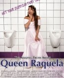 The Amazing Truth About Queen Raquela / Neuvěřitelná pravda o královně Raquele  (2008)