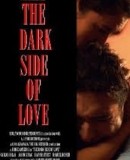 The Dark Side of Love  (2012)