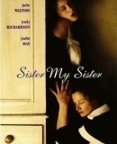 Sister My Sister  (1994)