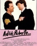 Adiós, Roberto  (1995)