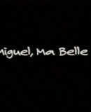 Miguel, Ma Belle  (1996)