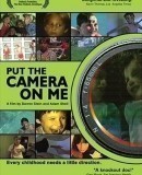 Put the Camera on Me  (2003)
