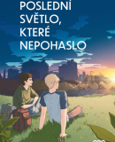 Poslední světlo, které nepohaslo