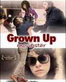 Grown Up Movie Star  (2009)
