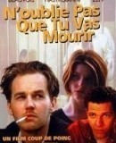 N&#039;oublie pas que tu vas mourir  (1995)