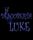 A Descoberta De Luke / Luke&#039;s Discovery  (2007)