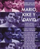 Mario, Kike y David  (2016)