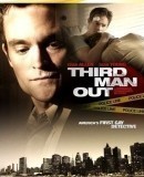 Third Man Out / Ten třetí je navíc  (2005)