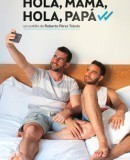 Hola mamá, hola papá  (2016)