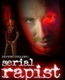 Payton Collins: Serial Rapist  (2011)
