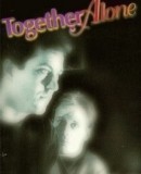 Together Alone  (1991)