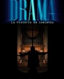 Drama. La historia da comienzo  (2010)