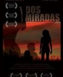 Dos miradas / Two Looks  (2007)