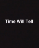 Time Will Tell  (2006)