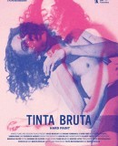 Tinta Bruta / Hard Paint / NeonBoy  (2018)