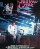 In a Shallow Grave  (1988)