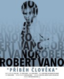 Robert Vano, příběh člověka
