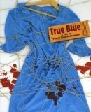 Galazio forema / True Blue  (2005)