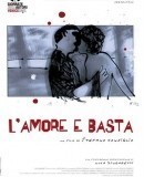 L&#039;amore e basta  (2009)