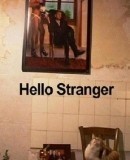 Hello Stranger  (2014)