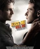 Kiss Me, Kill Me  (2015)