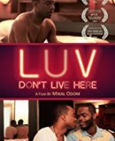 LUV Don&#039;t Live Here  (2015)