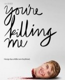 You&#039;re Killing Me  (2015)