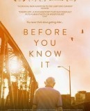 Before You Know It  (2013)